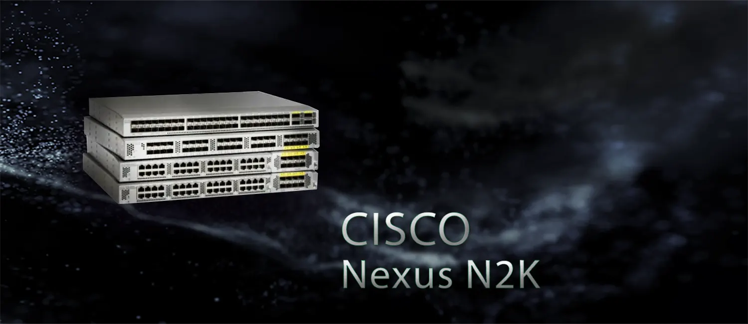 سری سوئیچ Cisco Nexus N2K